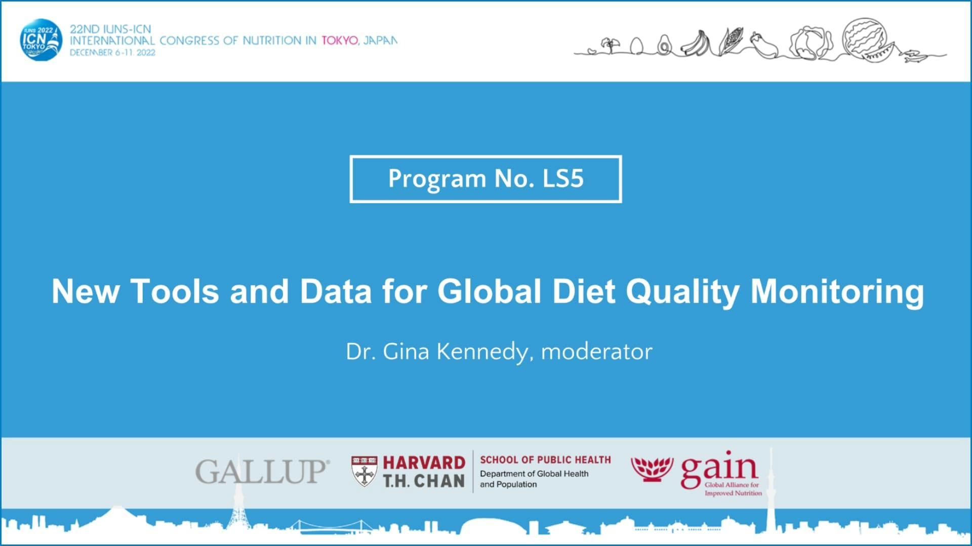 IUNS International Congress of Nutrition Symposium: New tools and data for global diet quality monitoring